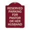 Signmission Reserved Parking for Pastor or Her Husband Heavy-Gauge Aluminum Sign, 24" x 18", BU-1824-23087 A-DES-BU-1824-23087 - alternate 1